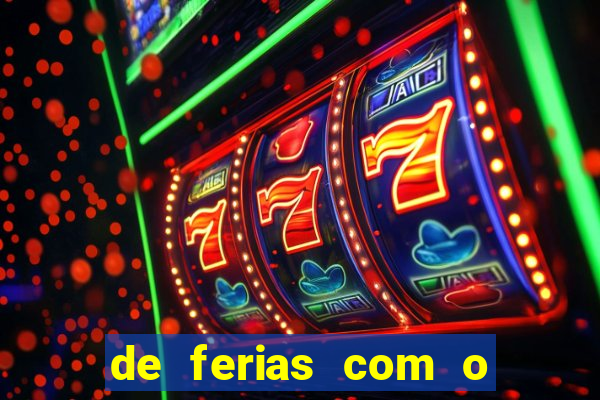 de ferias com o ex sem censura